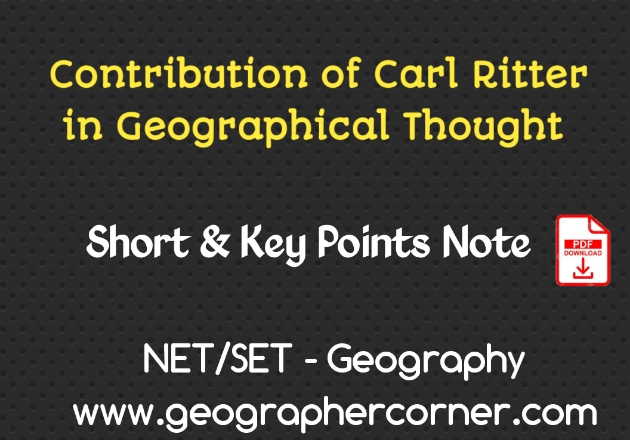 Contribution Of Carl Ritter In Geographical Thought NOTES FOR UGC NET ...